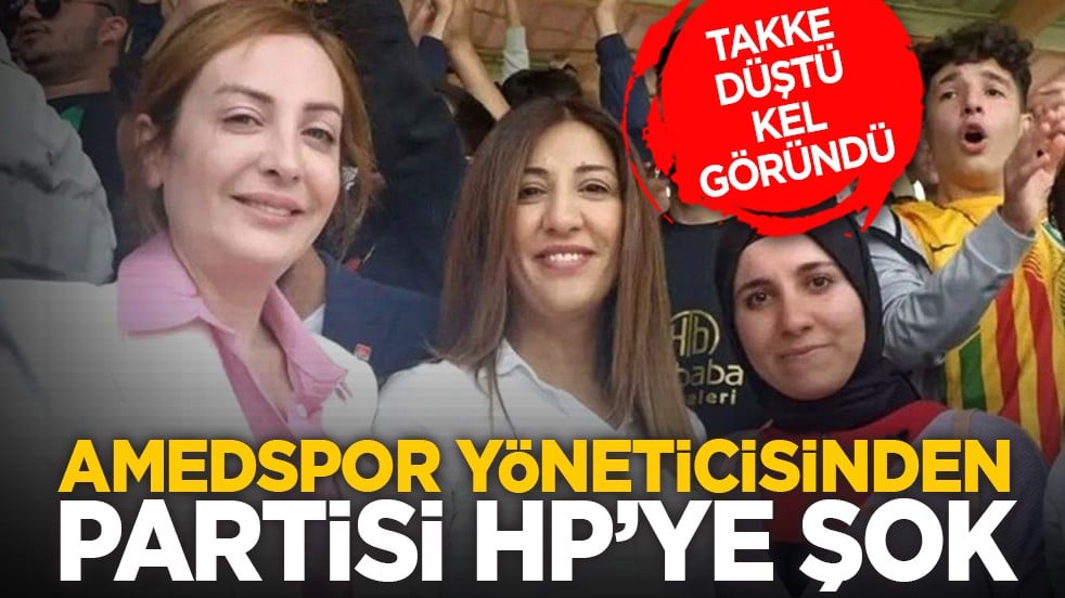 Takke düştü kel göründü: Amedspor yöneticisinden partisi CHP’ye şok