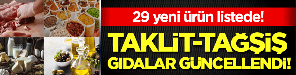 Taklit-tağşiş gıdalar güncellendi: 29 yeni ürün listede!