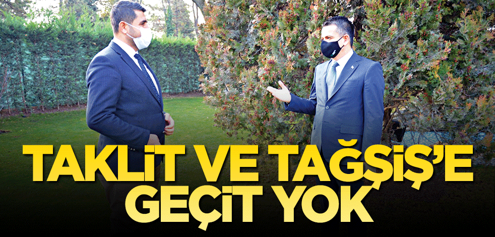 Taklit ve Tağşiş’e geçit yok