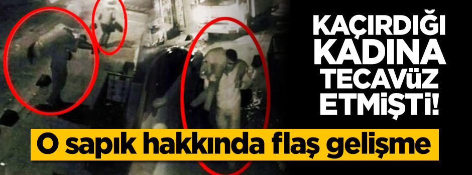 Taksim'de omzuna alıp kaçırdığı kadına tecavüz eden sapık yakalandı