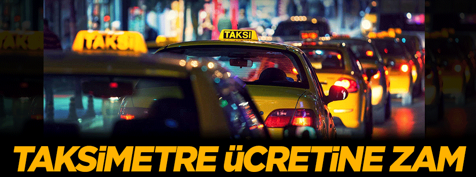 Taksimetre ücretine zam