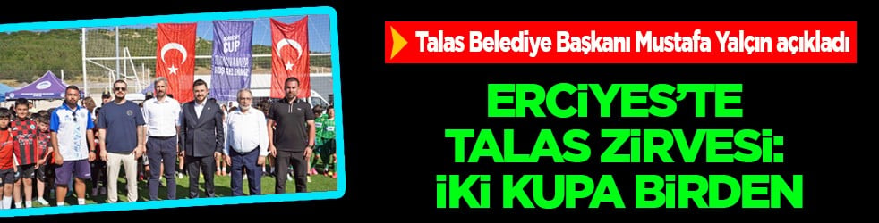 Talas Belediye Başkanı Mustafa Yalçın açıkladı: Erciyes’te Talas zirvesi: İki kupa birden