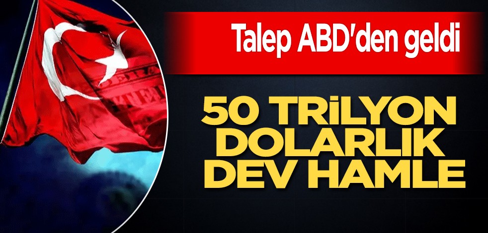 Talep o ülkeden, karar onandı: Türkiye'den 2024 dönemi için konuşulan 50 trilyon dolarlık anlaşma