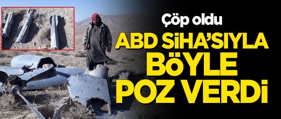 Taliban, ABD'ye ait SİHA'yı düşürdü!