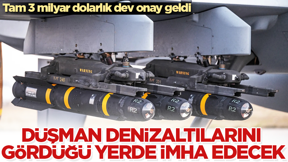 Tam 3 milyar dolarlık dev onay geldi! Düşman denizaltılarını gördüğü yerde imha edecek