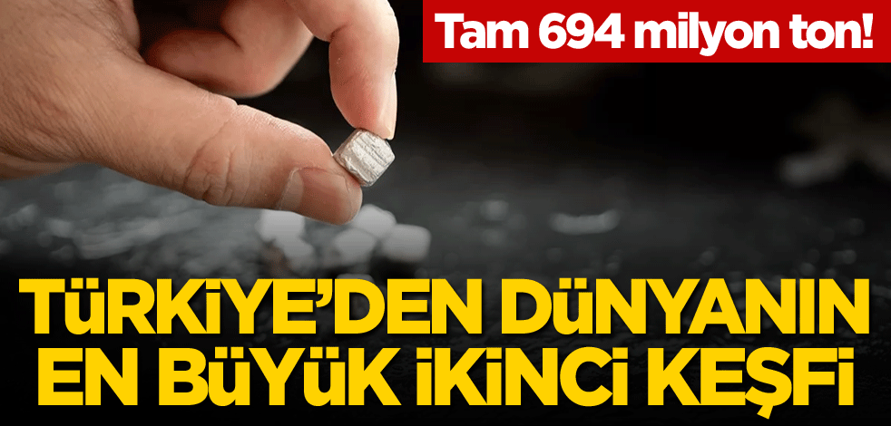 Tam 694 milyon ton! Türkiye'den dünyanın en büyük ikinci keşfi
