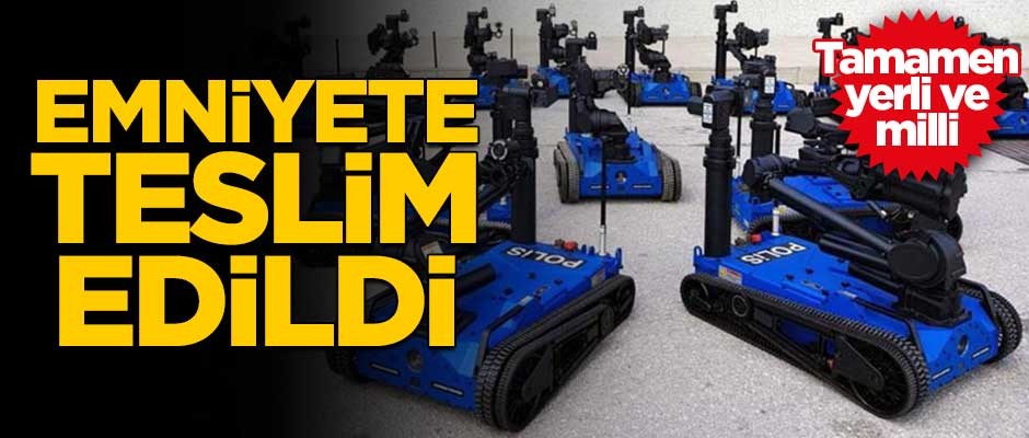 Tamamen yerli ve milli! Emniyete teslim edildi
