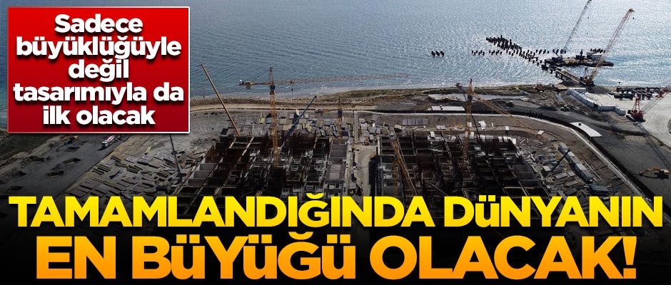 Tamamlandığında dünyanın en büyüğü olacak! Sadece büyüklüğüyle değil, tasarımıyla da ilk olacak