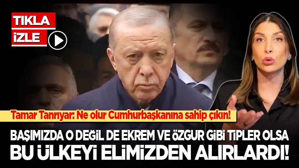 Tamar Tanrıyar: Başımızda Erdoğan değil de Ekrem ve Özgür gibi tipler olsa bu ülkeyi elimizden alırlardı! Çok pis oyunlar oynuyorlar arkasından! Ne olur sahip çıkın!