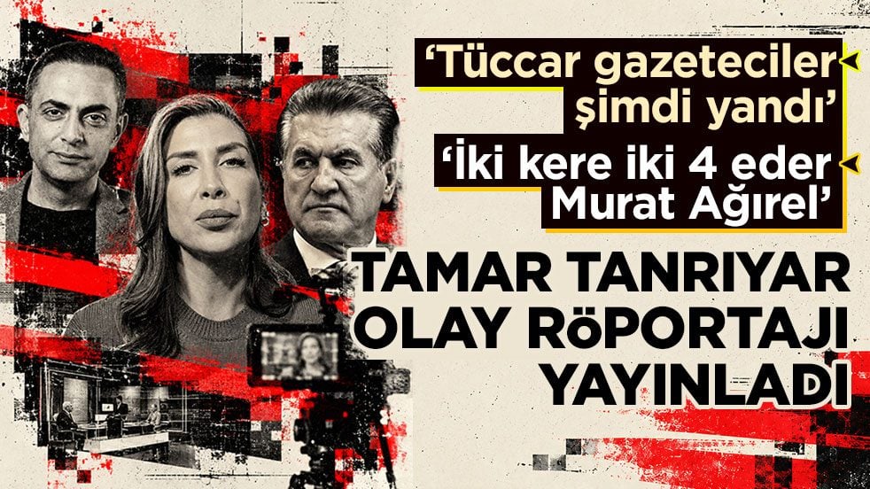 Tamar Tanrıyar olay röportajı yayınladı