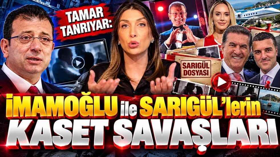 Tamar Tanrıyar'dan gündemi sarsacak sözler! İmamoğlu ile Sarıgüller arasında 'kaset savaşı' iddiası