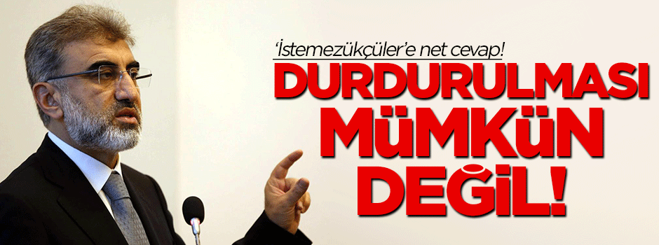 Taner Yıldız: Durdurulması mümkün değil