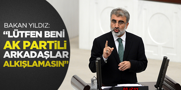 Taner Yıldız: Lütfen beni AK Partili arkadaşlarım alkışlamasınlar