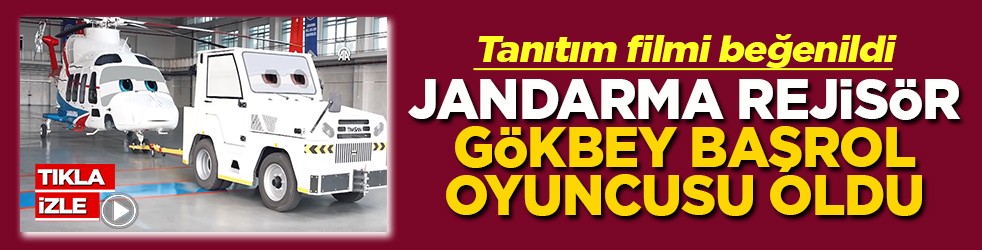 Tanıtım filmi beğenildi Jandarma rejisör, GÖKBEY başrol oyuncusu oldu