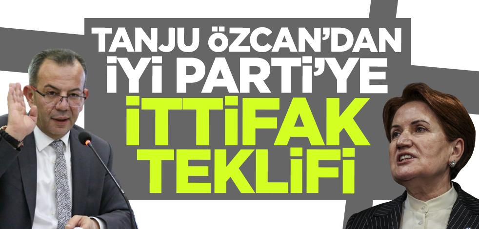Tanju Özcan'dan İYİ Parti'ye ittifak teklifi!
