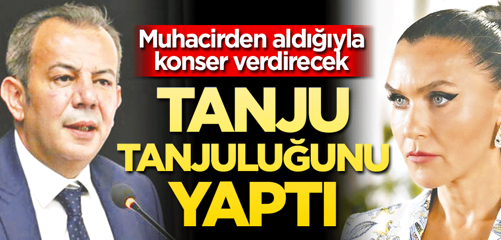 Tanju yine Tanjuluğunu yaptı