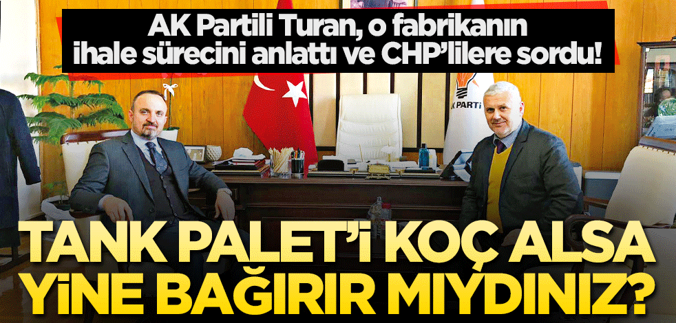 Tank Palet’i Koç alsa yine bağırır mıydınız?