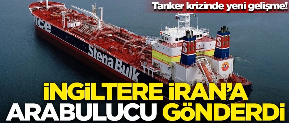 Tanker krizinde yeni gelişme! İngiltere İran'a arabulucu gönderdi