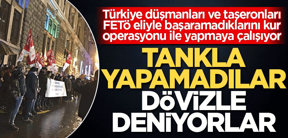 Tankla yapamadılar dövizle deniyorlar