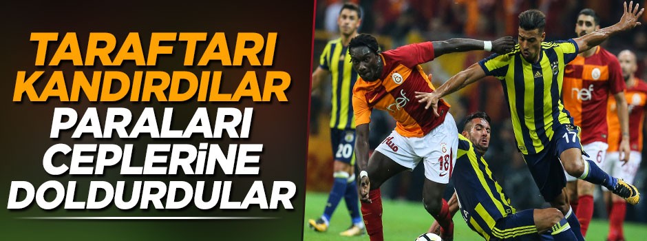 Taraftarı kandırdılar paraları cebe doldurdular