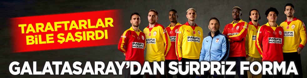 Taraftarlar bile şaşırdı: Galatasaray’dan sürpriz forma