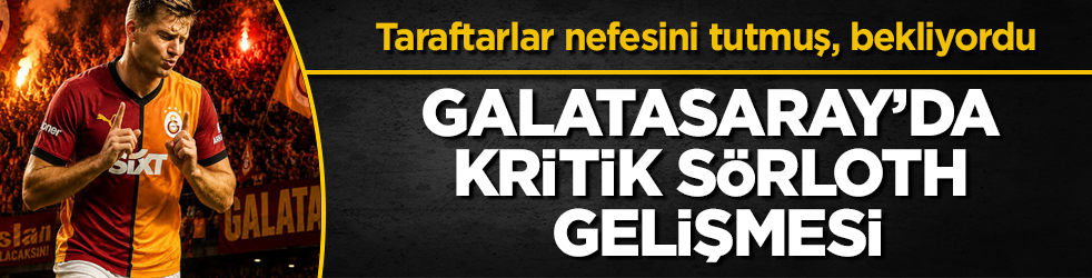 Taraftarlar nefesini tutmuş, bekliyordu! Galatasaray’da kritik Sörloth gelişmesi