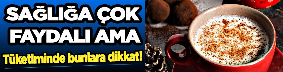 Tarçınlı salep, toz salep faydaları: Salebin faydaları var ama salep tüketiminde bunlara dikkat! Salebin zararları