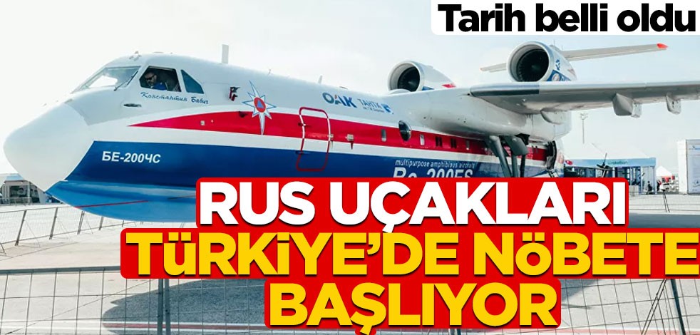 Tarih belli oldu: Rus uçakları Türkiye'de nöbete başlıyor