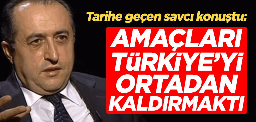 Tarihe geçen savcı Mehmet Demir: Amaçları Türkiye'yi ortadan kaldırmaktı