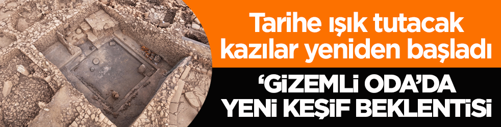 Tarihe ışık tutacak kazılar yeniden başladı! Karahantepe'de ‘gizemli oda’da yeni keşif beklentisi