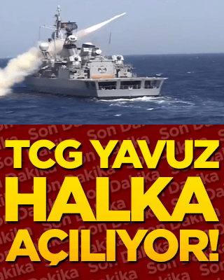 TCG Yavuz halka açılıyor!