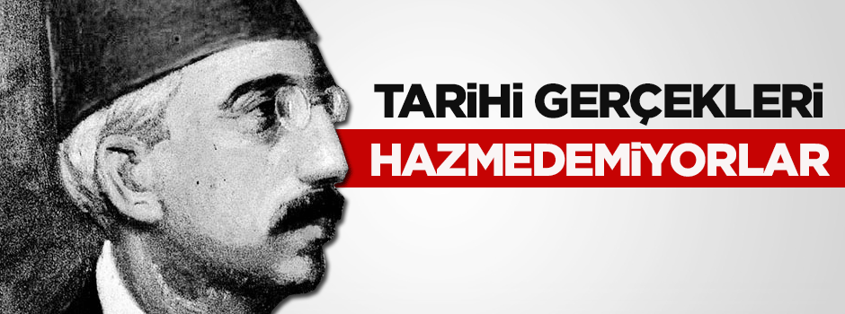 Tarihi gerçekleri hazmedemediler