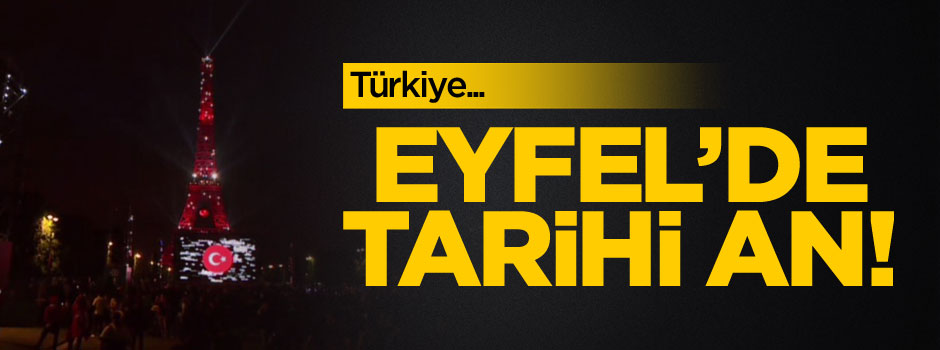 Tarihi görüntüler! Eyfel kırmızı-beyaza büründü