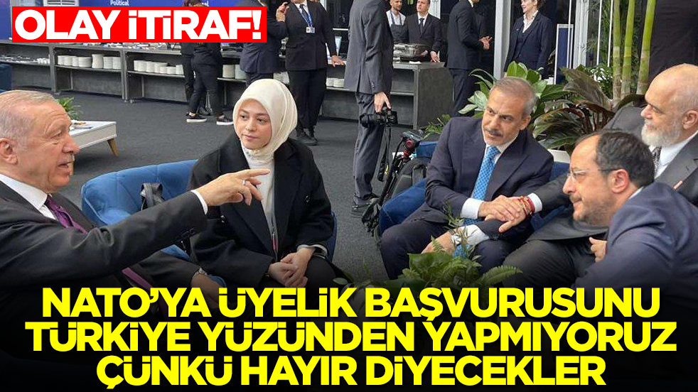 Tarihi itiraf: NATO'ya üyelik başvurusunu Türkiye yüzünden yapamıyoruz, çünkü hayır diyeceklerinden eminiz