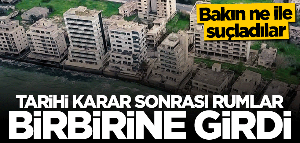 Tarihi karar sonrası Rumlar birbirine düştü! Hainlikle suçladılar
