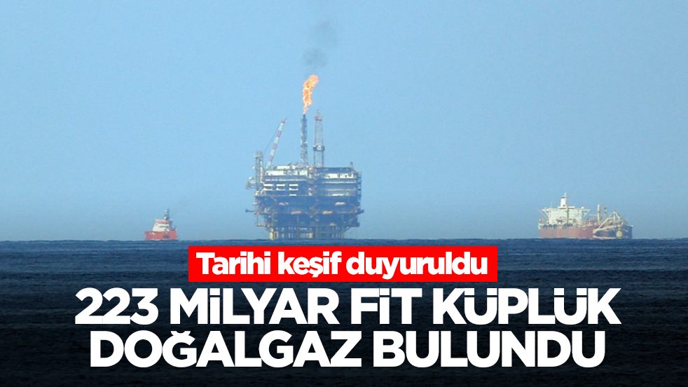 Tarihi keşif duyuruldu: 223 milyar fit küplük doğal gaz bulundu
