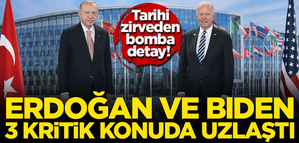 Tarihi zirveden bomba detay! Erdoğan ve Biden 3 kritik konuda uzlaştı!