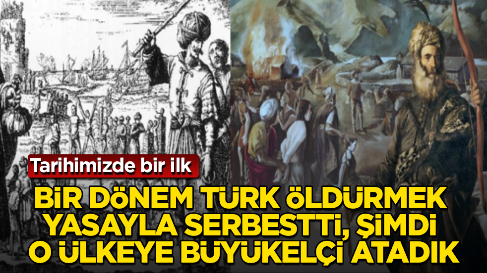 Tarihimizde bir ilk! Bir dönem Türk öldürmek yasayla serbestti, şimdi o ülkeye büyükelçi atadık