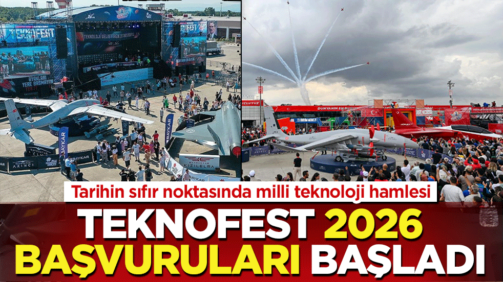 Tarihin sıfır noktasında milli teknoloji hamlesi: TEKNOFEST 2026 başvuruları başladı!