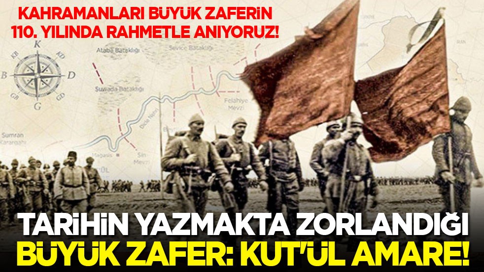 Tarihin yazmakta zorlandığı büyük zafer: Kut'ül Amare
