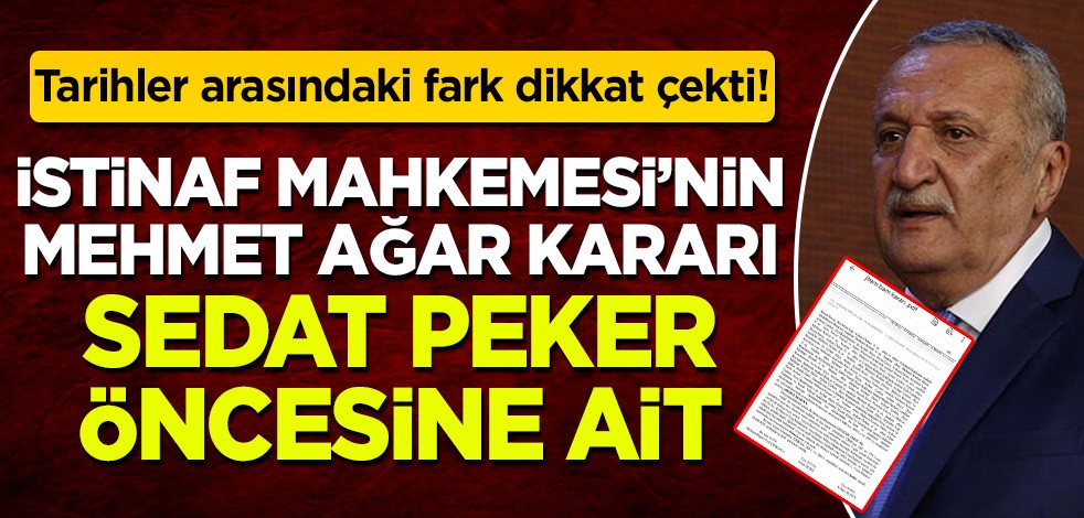 Tarihler arasındaki fark dikkat çekti! İstinafın Mehmet Ağar kararı Sedat Peker öncesine ait