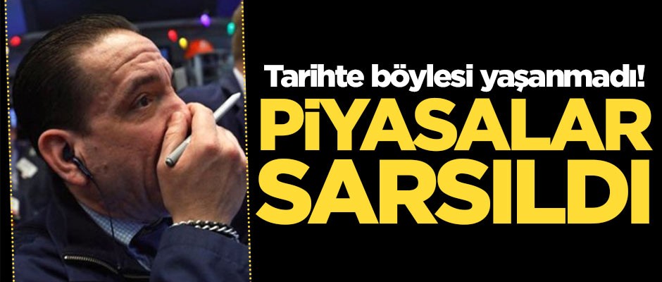 Tarihte böylesi yaşanmadı! Piyasalar resmen sarsıldı