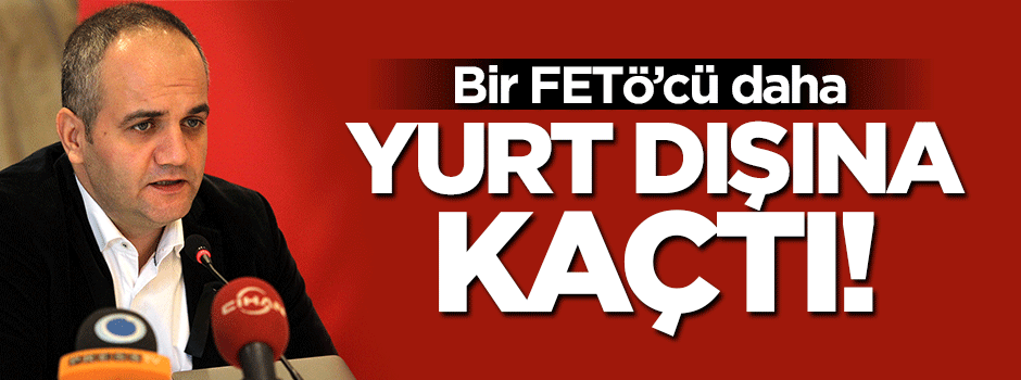 Tarık Toros yurt dışına kaçtı