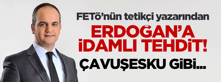 Tarık Toros'tan Erdoğan'a idamlı tehdit!