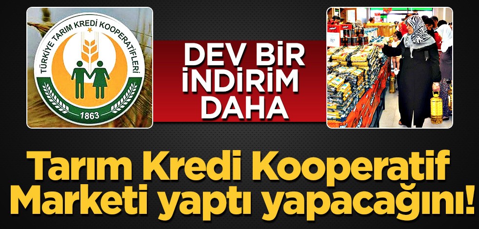 Tarım Kredi Kooperatif Marketi: Milyonlar markette ürünleri kapış kapış satın alıyor! Dev bir indirimi Türkiye'ye ilan etti