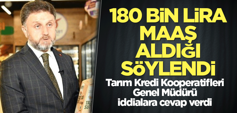Tarım Kredi Kooperatifleri Genel Müdürü maaş iddialarına cevap verdi