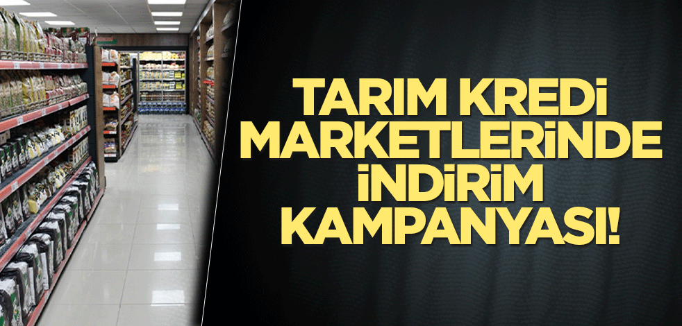 Tarım Kredi marketlerinde indirim kampanyası!