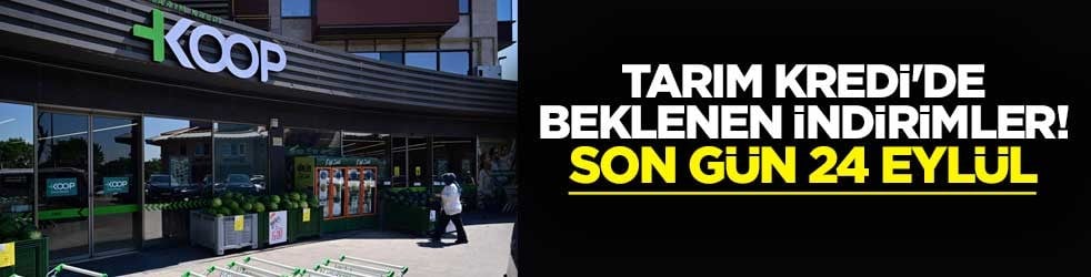 Tarım Kredi'de beklenen indirimler başladı! Son gün 24 Eylül