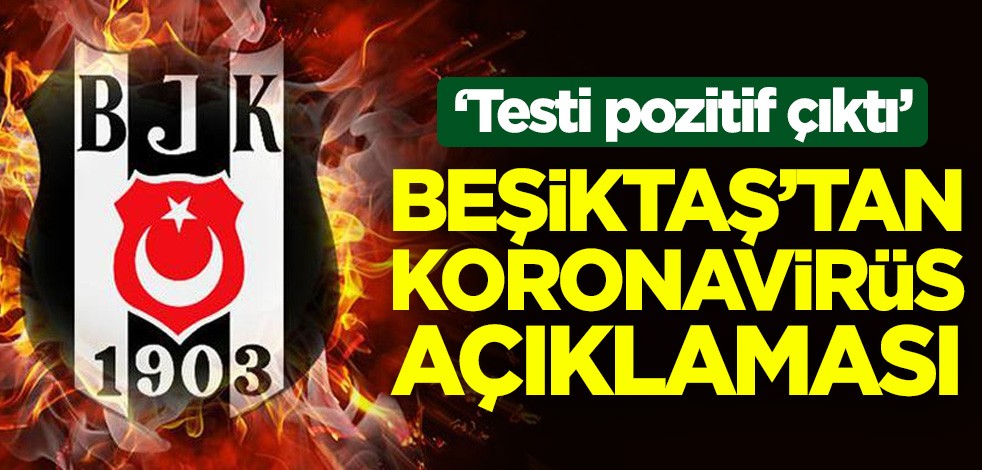 Tarsus İdman Yurdu maçı öncesi Beşiktaş'tan koronavirüs açıklaması: Pozitif çıktı