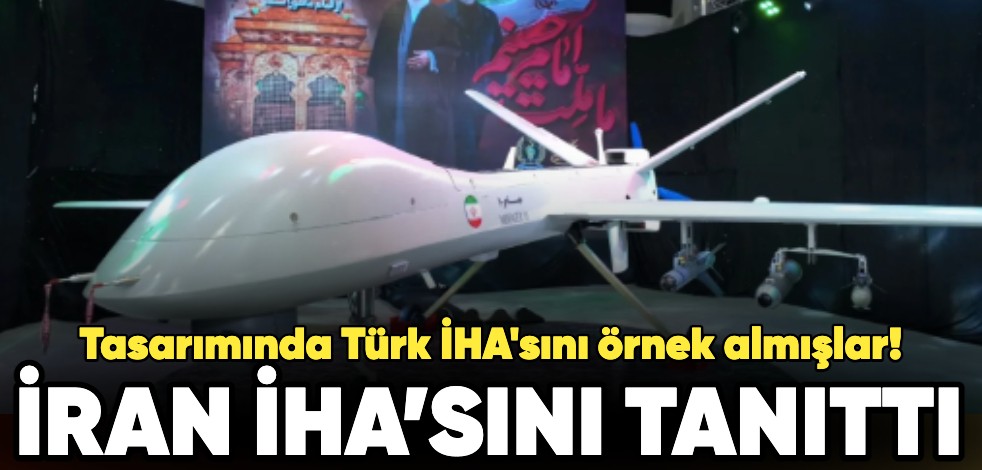 Tasarımında Türk İHA'sını örnek almışlar! İran İHA’sını tanıttı